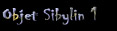 Objet Sibylin 1